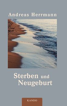 Sterben und Neugeburt