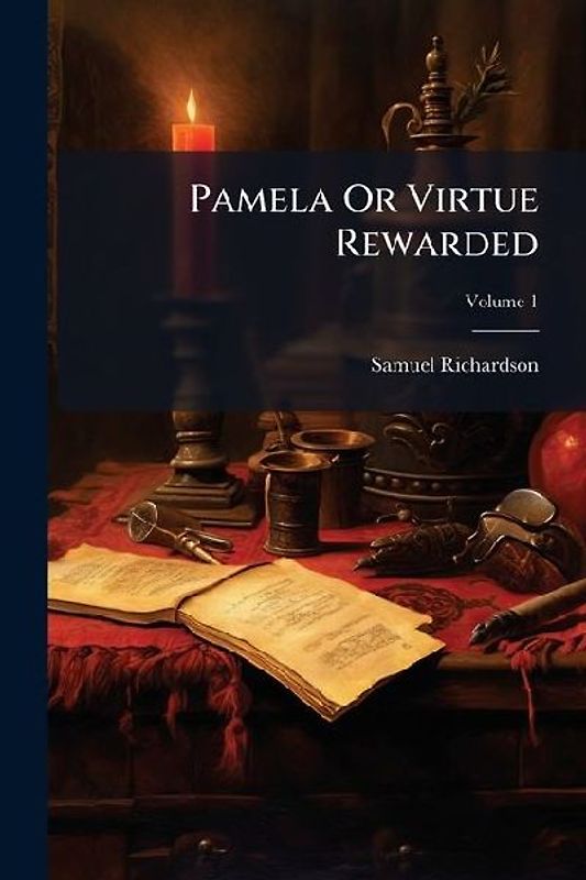 Pamela Or Virtue Rewarded
