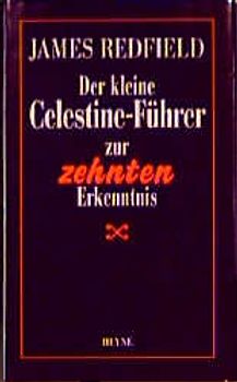 Der kleine Celestine-Führer zur zehnten Erkenntnis