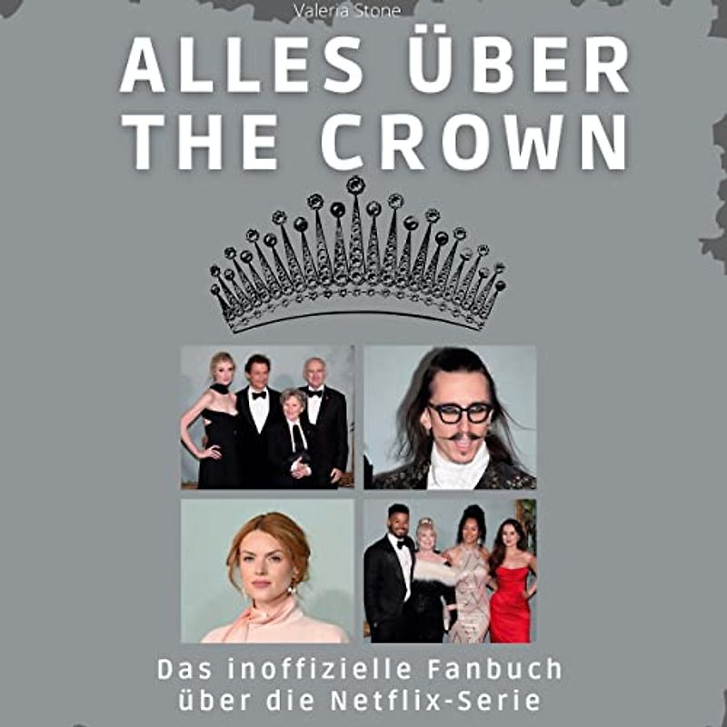Alles über The Crown: Das inoffizielle Fanbuch über die Netflix-Serie