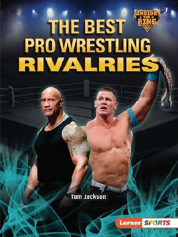 The Best Pro Wrestling Rivalries