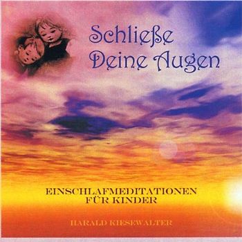 Harald Kiesewalter - Schließe Deine Augen