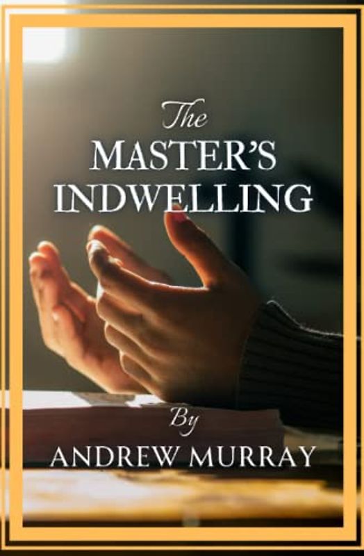 The Master's Indwelling