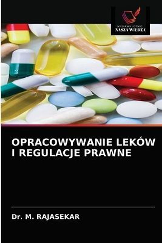 OPRACOWYWANIE LEKÓW I REGULACJE PRAWNE