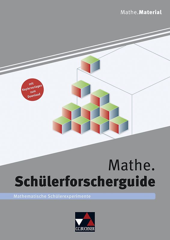 Begleitmaterial Mathematik / Mathe.Schülerforscherguide