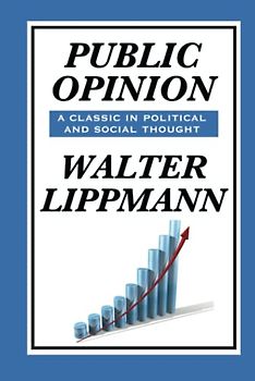 Public Opinion by Walter Lippmann