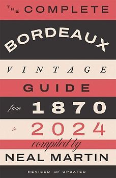 The Complete Bordeaux Vintage Guide