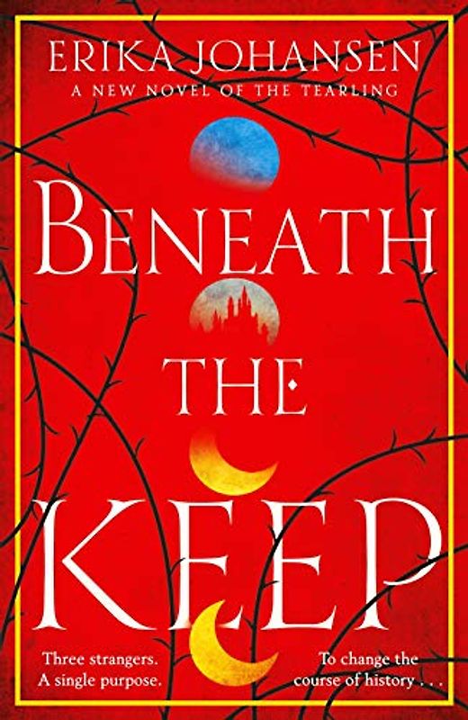 Beneath the Keep: A Novel of the Tearling
