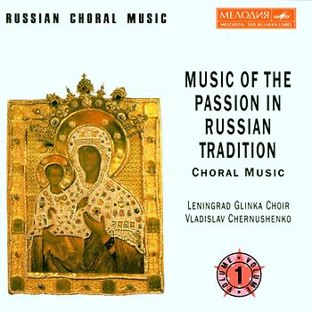 Chemushenko,Vladislav - Russian Choral Music - Vol. 1 (Passionsmusik in russischer Tradition)