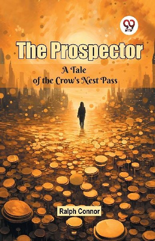 The Prospector A Tale of the Crow's Nest Pass