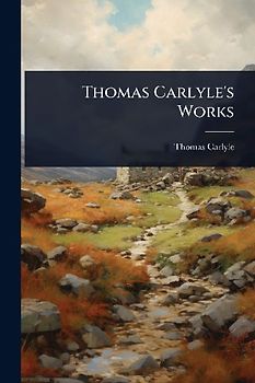 Thomas Carlyle's Works
