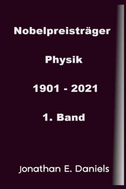 Nobelpreisträger Literatur 1901 - 2021: 1. Band