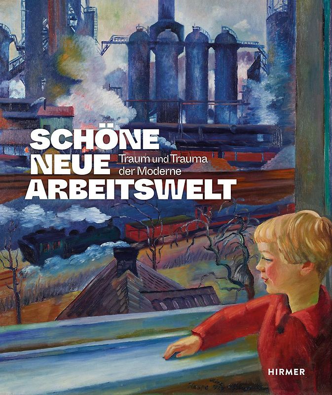 Schöne neue Arbeitswelt - Traum und Trauma der Moderne