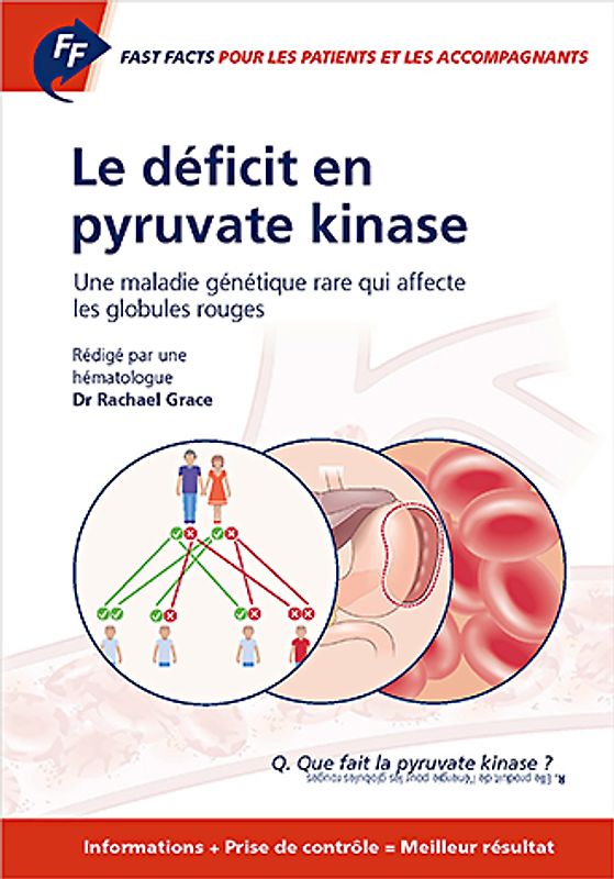 Fast Facts pour les patients et les accompagnants: Le déficit en pyruvate kinase