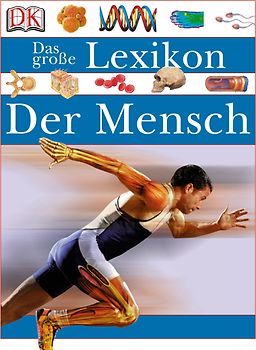 Das große Lexikon: Der Mensch