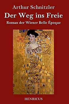 Der Weg ins Freie: Roman der Wiener Belle Époque