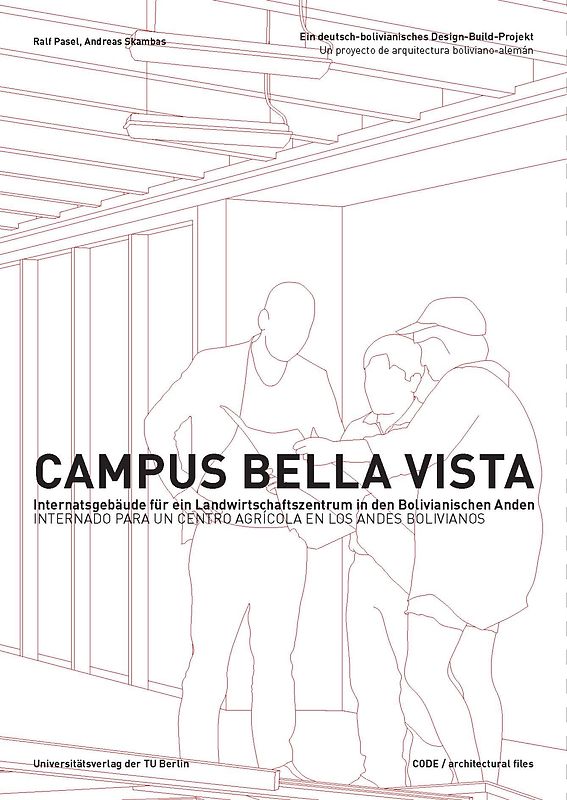 Campus Bella Vista – Internatsgebäude für den Landwirtschaftszentrum in den Bolivianischen Anden