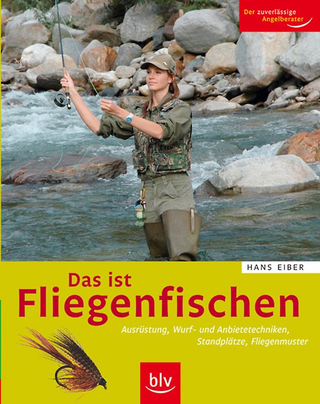 Das ist Fliegenfischen