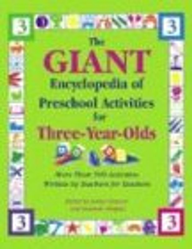 The Giant Encyclopedia of Preschool Activities for 3-Year Olds