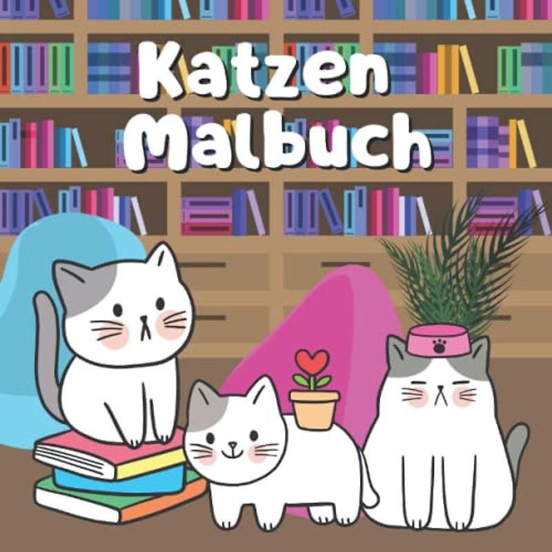 Katzen Malbuch: Katzen Malbuch für Kinder von 4-8 Jahren mit 50 süßen Kätzchen zum Ausmalen