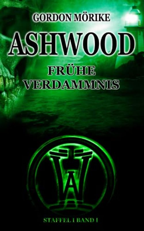 Ashwood - Frühe Verdammnis: Staffel I Band I