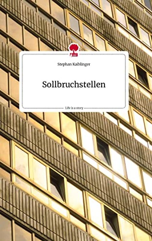 Sollbruchstellen. Life is a Story - story.one
