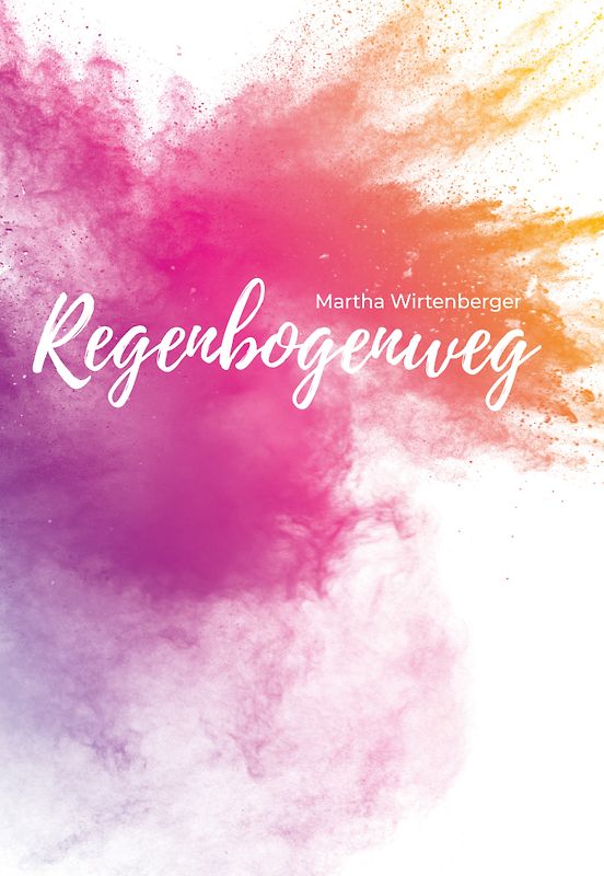 Der Regenbogenweg - deine strahlende Essenz lässt die Welt leuchten