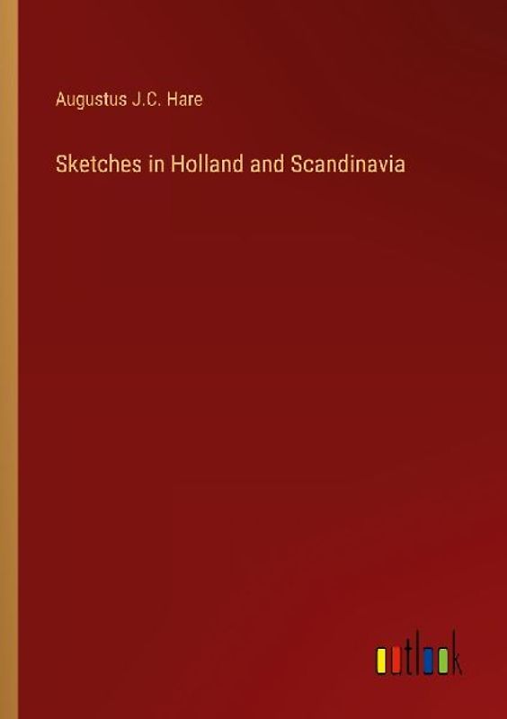 Sketches in Holland and Scandinavia