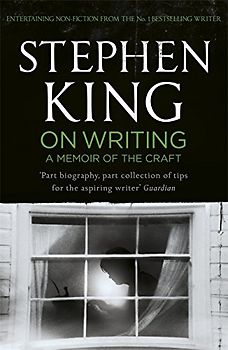 On Writing: A Memoir of the Craft - King, Stephen