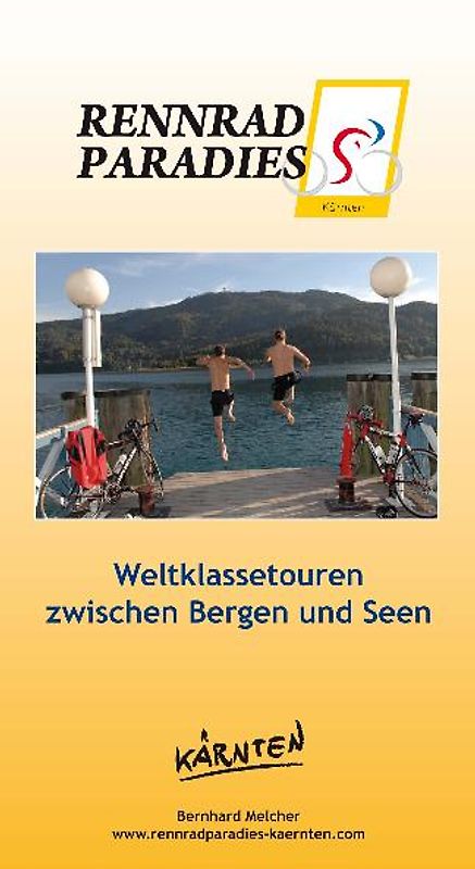 Rennradparadies Kärnten. Weltklassetouren zwischen Bergen und Seen