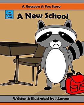 A Raccoon and Fox Story: A New School