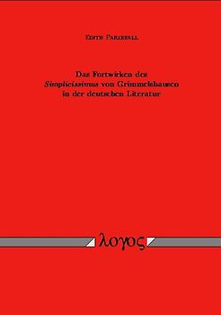 Das Fortwirken des Simplicissimus von Grimmelshausen in der deutschen Literatur