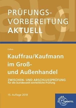 Prüfungsvorbereitung aktuell - Kauffrau/ Kaufmann im Groß- und Außenhandel