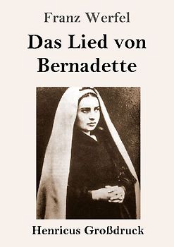 Das Lied von Bernadette (Großdruck)