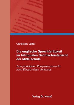 Die englische Sprechfertigkeit im bilingualen Sachfachunterricht der Mittelschule