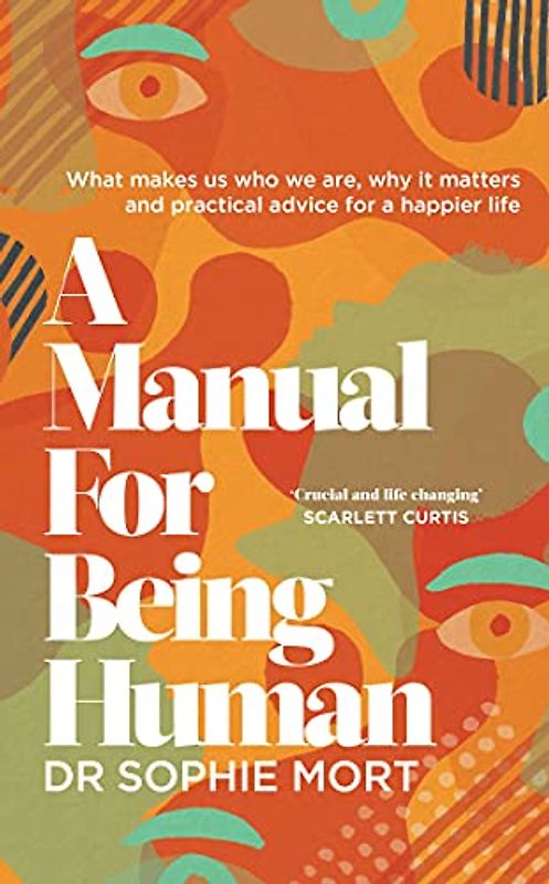A Manual for Being Human: THE SUNDAY TIMES BESTSELLER