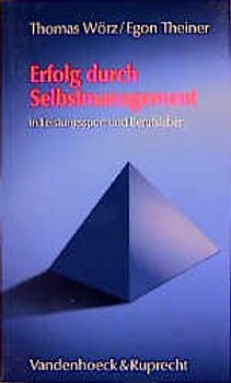 Erfolg durch Selbstmanagement. In Leistungssport und Berufsleben