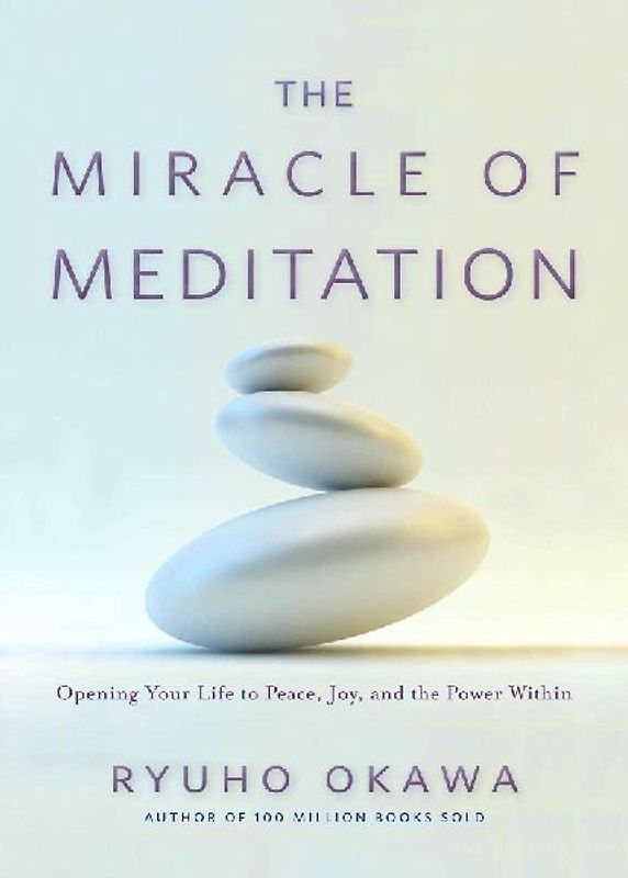 The Miracle of Meditation