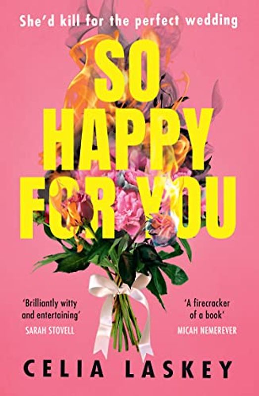 So Happy For You: Black Mirror meets Bridesmaids in book form - 2022’s most hilarious thriller