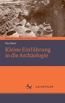 Kleine Einführung in die Archäologie