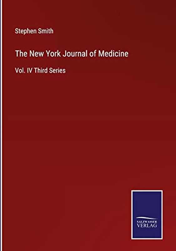 The New York Journal of Medicine: Vol. IV Third Series