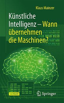 Künstliche Intelligenz – Wann übernehmen die Maschinen?