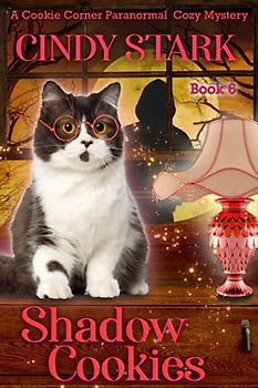 Shadow Cookies: A Paranormal Cozy Mystery (Cookie Corner Paranormal Cozy Mysteries, Band 6)