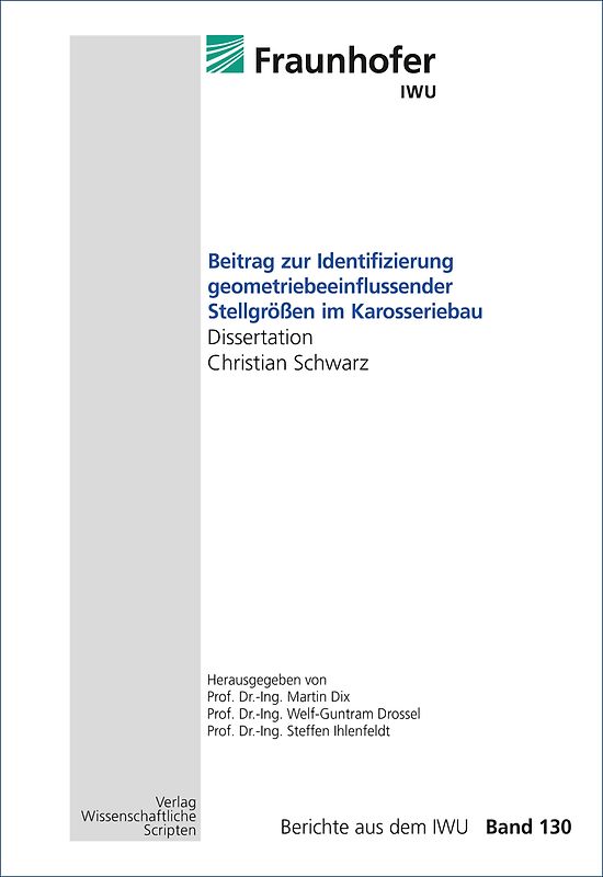 Beitrag zur Identifizierung geometriebeeinflussender Stellgrößen im Karosseriebau