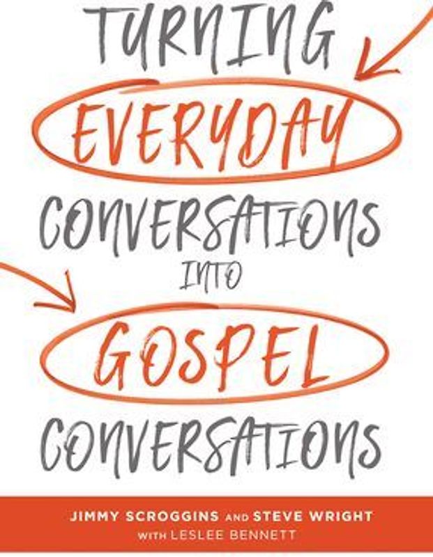 Turning Everyday Conversations Into Gospel Conversations
