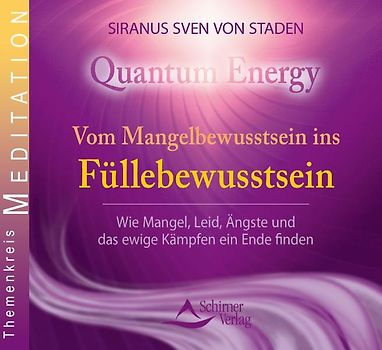 Vom Mangelbewusstsein ins Füllebewusstsein