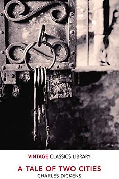 A Tale of Two Cities (VINTAGE CLASSICS LIBRARY)