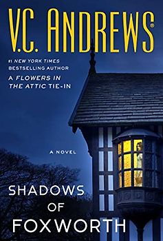 Shadows of Foxworth (Volume 11) (Dollanganger)