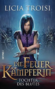 Die Feuerkämpferin 2 - Tochter des Blutes