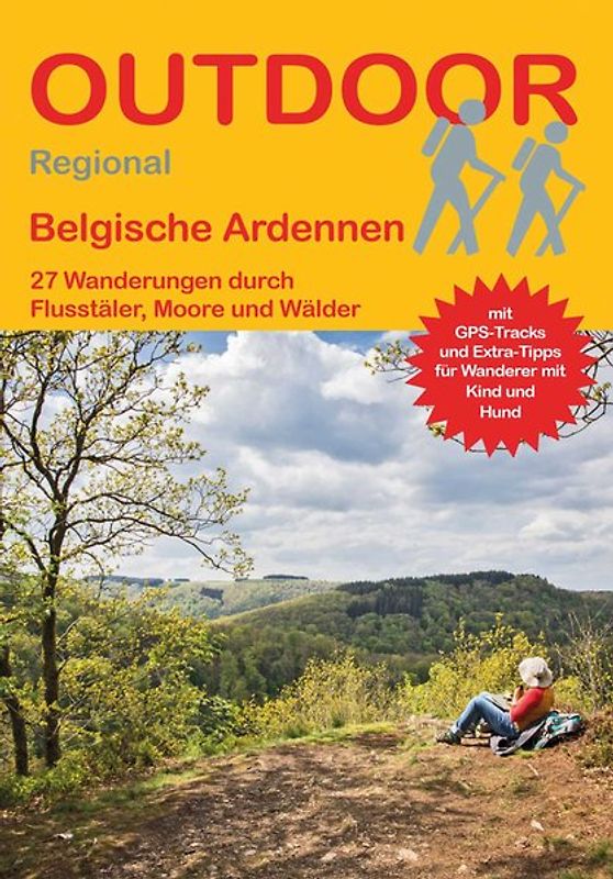 Belgische Ardennen 27 Wanderungen durch Flusstäler, Moore und Wälder